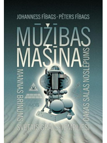 Mūžības mašīna. Mannas brīnums , svētais grāls, templieši ... Mūžības mašīna. Mannas brīnums , svētais grāls, templieši ...