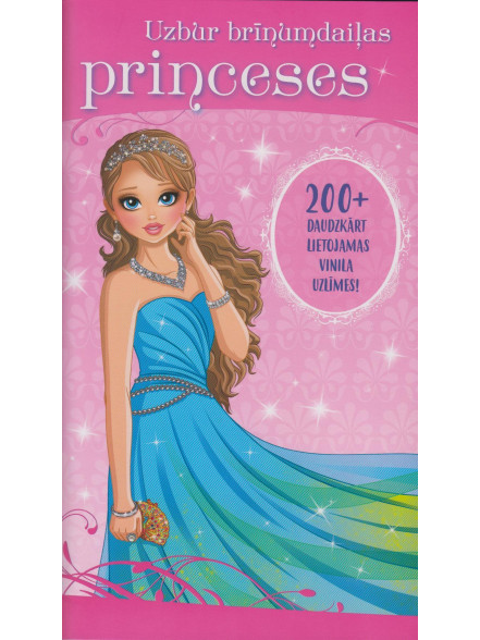 Uzbur brīnumdaiļas princeses (200+ daudzkārt lietojamas vinila uzlīmes)