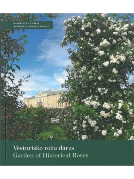 Vēsturisko rožu dārzs / Garden of Historical Roses