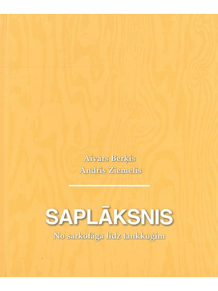 Saplāksnis. No sarkofāga līdz tankkuģim