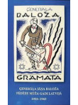 Ģenerāļa Jāņa Baloža pēdējie mūža gadi Latvijā 1956-1965 Ģenerāļa Jāņa Baloža pēdējie mūža gadi Latvijā 1956-1965
