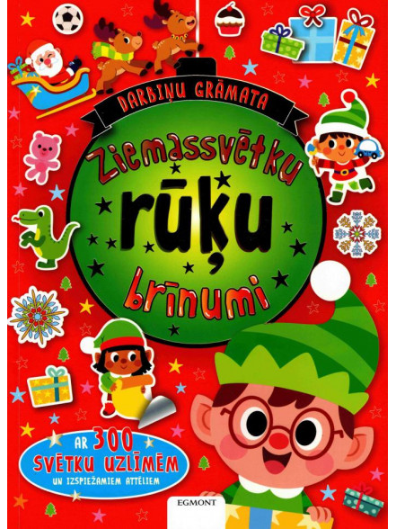 Ziemassvētku rūķu brīnumi. Darbiņu grāmata. Ar 300 svētku uzlīmēm 