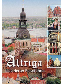 Altriga. Illustrierter reisefuhrer. Vecrīga.
