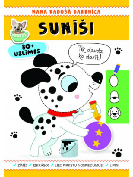 Mana radošā darbnīca. Sunīši Mana radošā darbnīca. Sunīši
