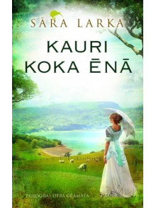 Kauri koka ēnā. Otrā grāmata Kauri koka ēnā. Otrā grāmata