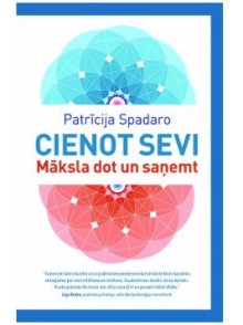 Cienot sevi. Māksla dot un saņemt Cienot sevi. Māksla dot un saņemt