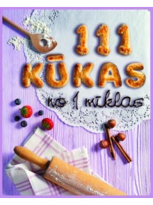 111 kūkas no 1 mīklas  111 kūkas no 1 mīklas