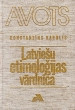 Latviešu etimoloģijas vārdnīca