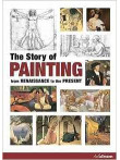 The Story of PAINTING from Renaissance to the Present The Story of PAINTING from Renaissance to the Present